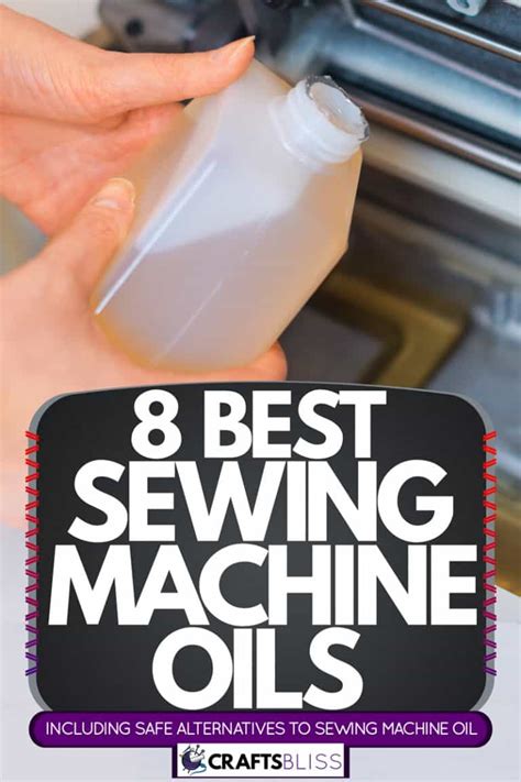 How to Choose the Right Alternative to Sewing Machine Oil?