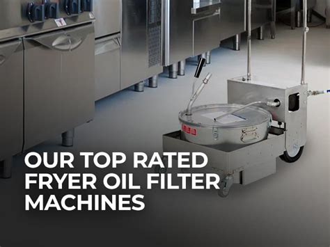 How to Choose the Right Fry Oil Filter Machine?